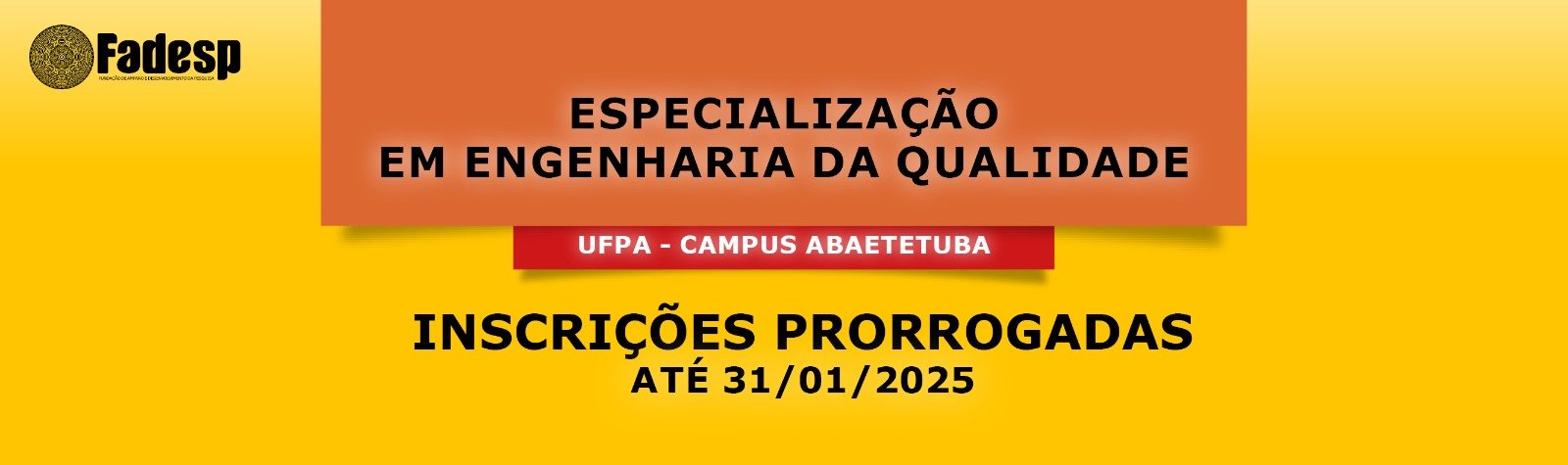 Inscrições Prorrogadas - Engenharia da Qualidade